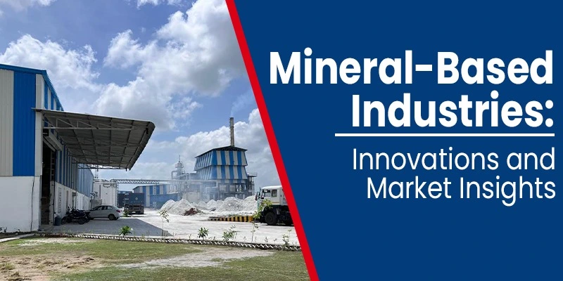 mineral-based-industries-innovations-and-market-insights